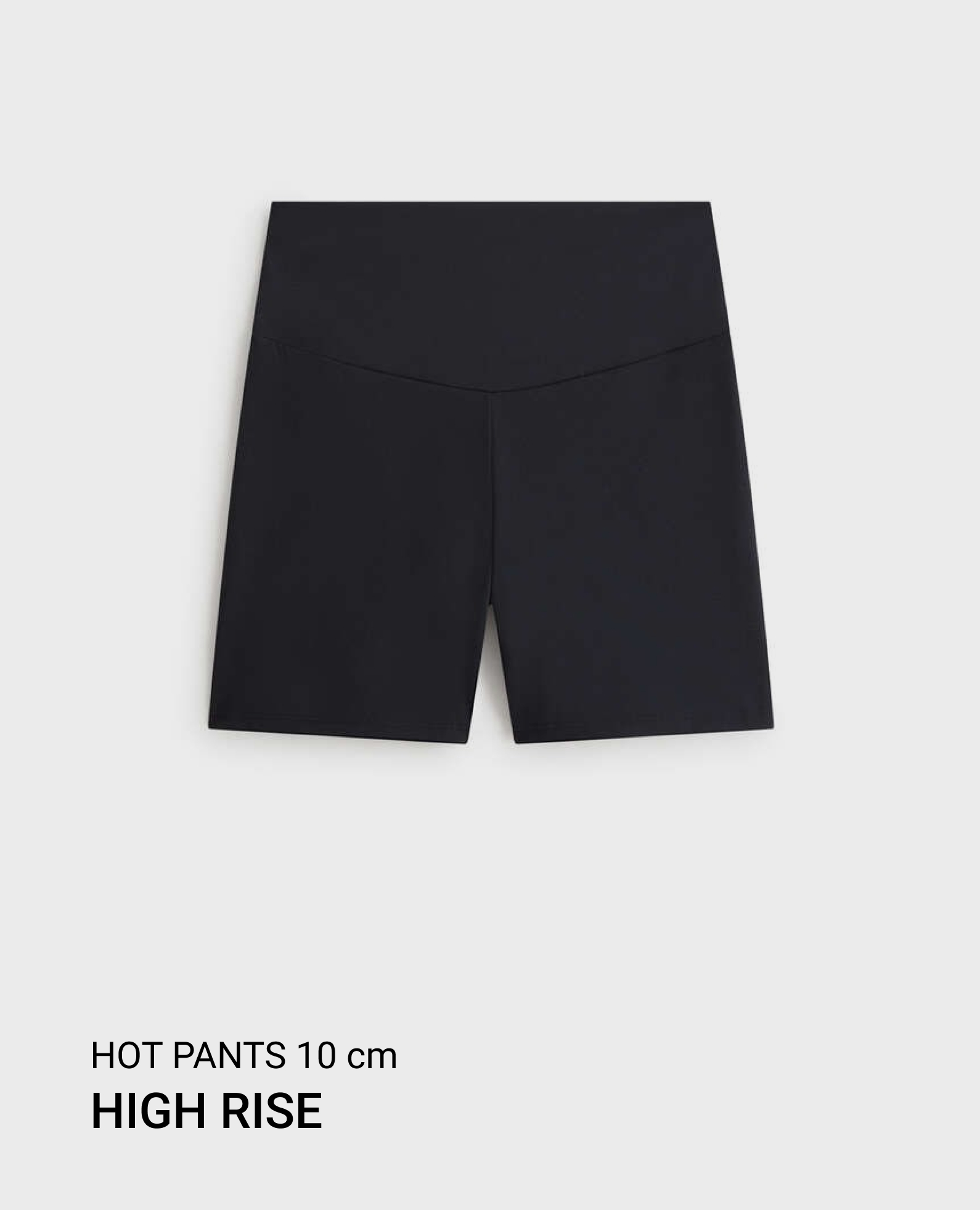 Comfortlux high-rise 10cm hot pants