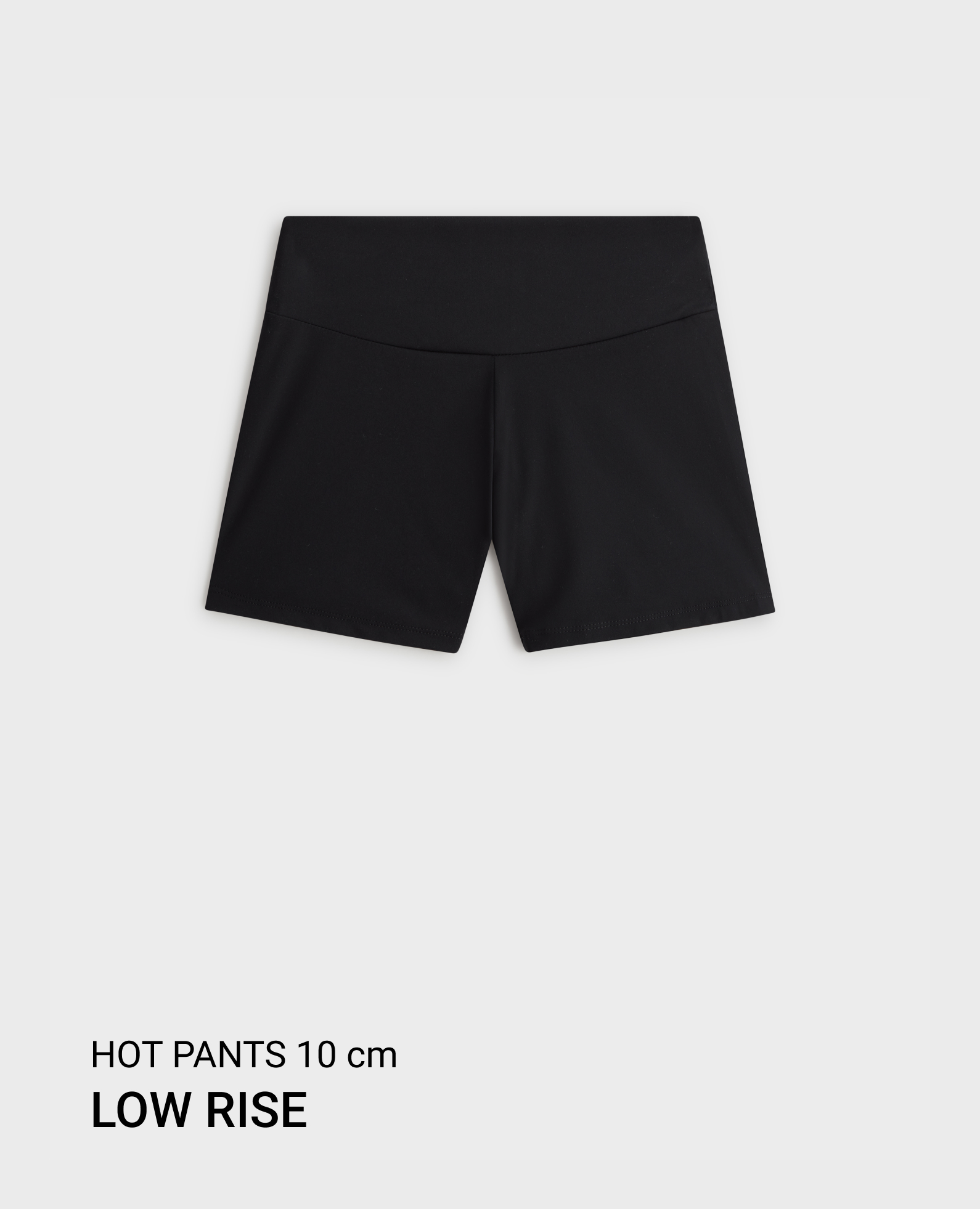 Comfortlux low-rise 10cm hot pants