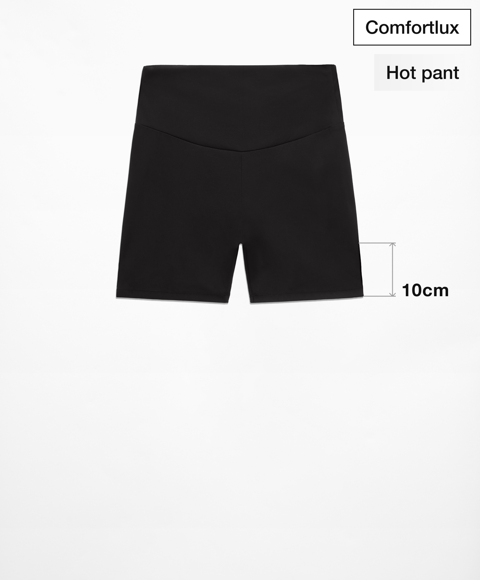 Hot pants high rise comfortlux 10 cm